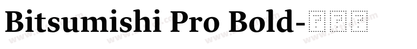 Bitsumishi Pro Bold字体转换